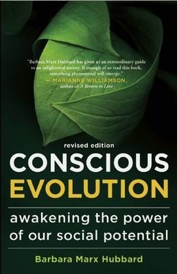 Conscious Evolution - Barbara Marx Hubbard