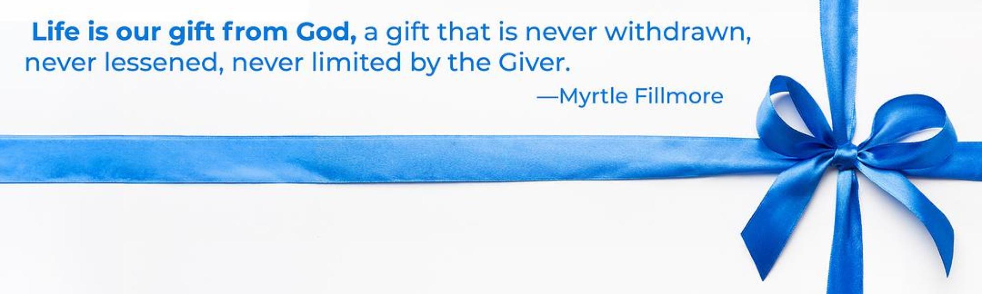 Life is our gift from God